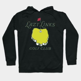 lazy links golf club golfer Hoodie